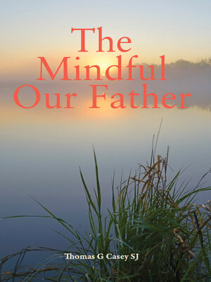 cover image of The Mindful Our Father